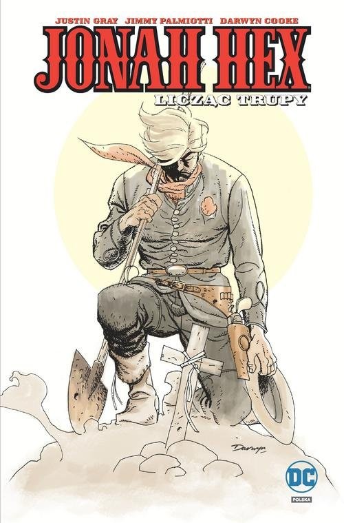 okładka Jonah Hex Tom 9 Licząc trupy książka | Justin Gray, Jimmy Palmiotti