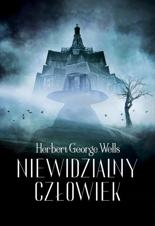 okładka Niewidzialny człowiek książka | Herbert George Wells