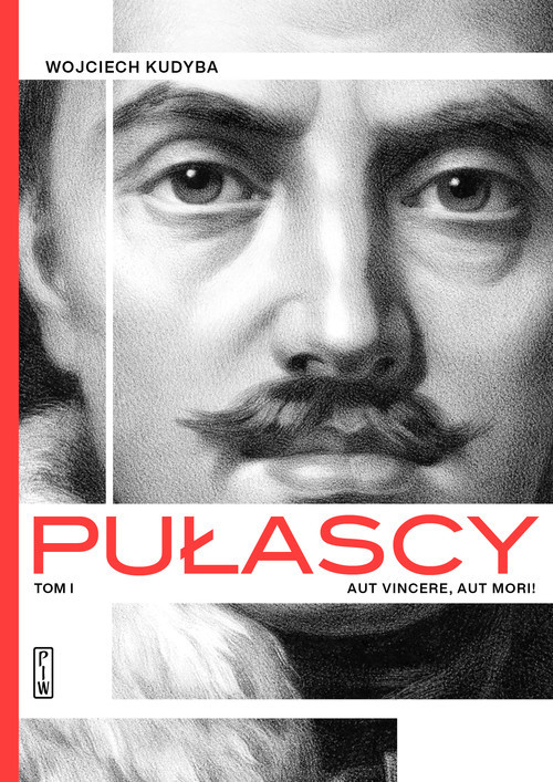 okładka Pułascy. Tom 1 Aut vincere, aut morii książka | Kudyba Wojciech