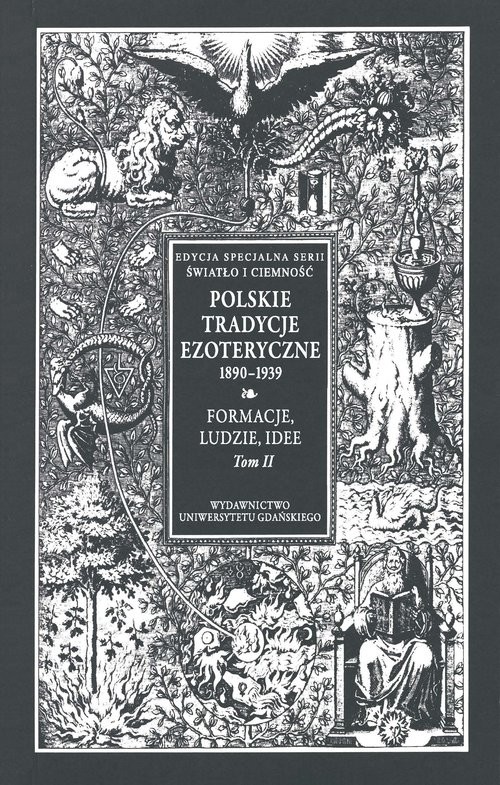 okładka Polskie Tradycje Ezoteryczne 1890-1939 Tom 2 Formacje ludzie idee książka
