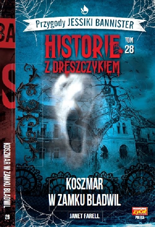 okładka Historie z dreszczykiem J.Bannister Tom 28 Koszmar w zamku Bladwil książka | Janet Farell