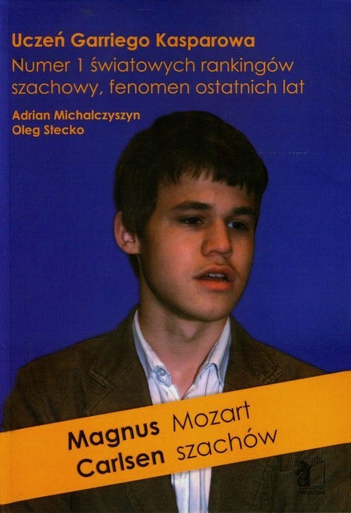 okładka Magnus Carlsen Mozart Szachów książka | Adrian Michalczyszyn, Oleg Stecko