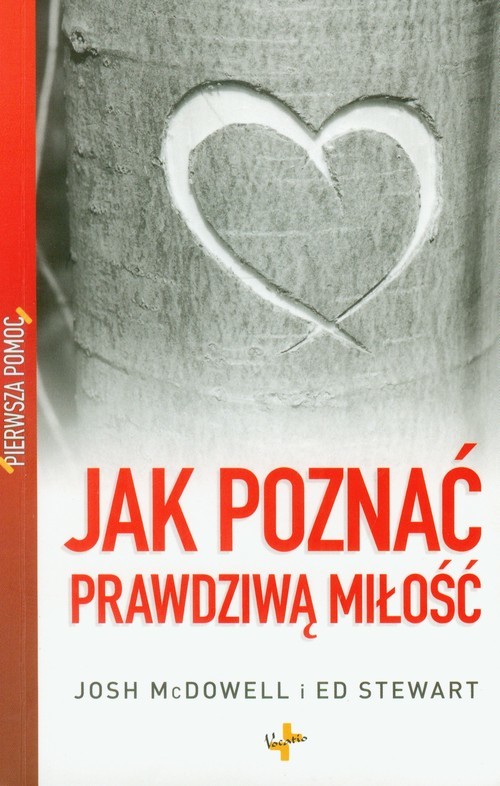 okładka Pierwsza pomoc Jak poznać prawdziwą miłość książka | Josh McDowell, Ed Stewart