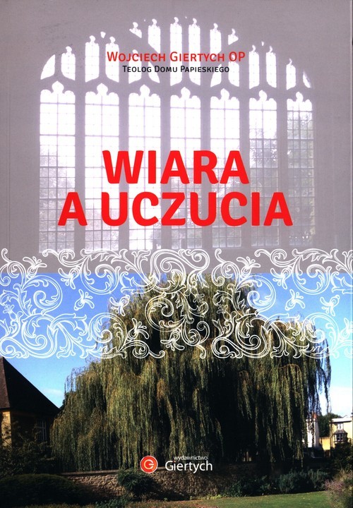 okładka Wiara a uczucia książka | Giertych Wojciech