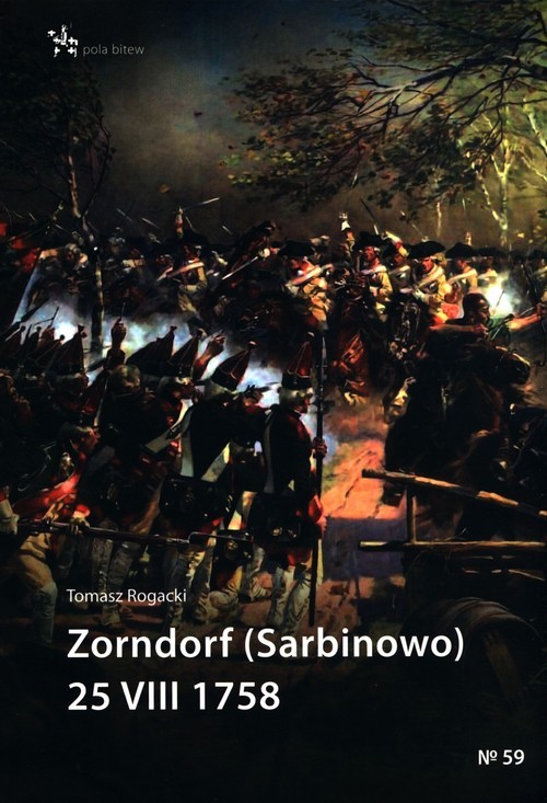 okładka Zorndorf (Sarbinowo) 25 VIII 1758 książka | Rogacki Tomasz