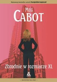 okładka Zbrodnie w rozmiarze XL książka | Meg Cabot