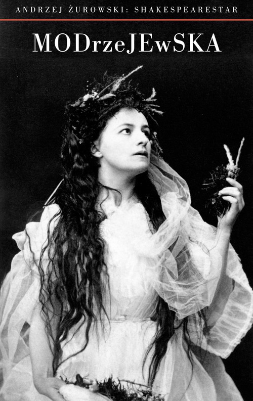 okładka Modrzejewska ShakespeareStar książka | Andrzej Żurowski