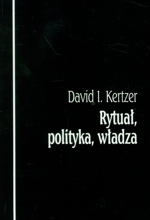 okładka Rytuał polityka władza książka | David I. Kertzer