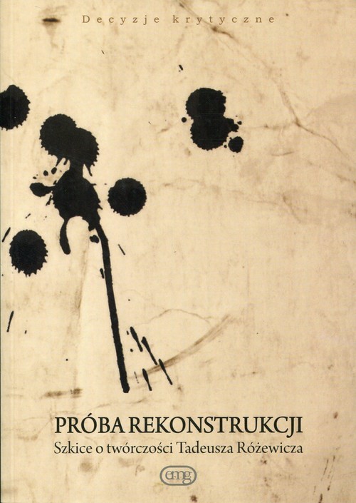 okładka Próba rekonstrukcji Szkice o twórczości Tadeusza Różewicza książka