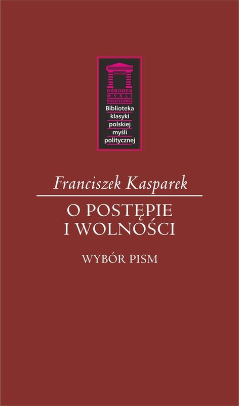 okładka O postępie i wolności książka | Kasparek Franciszek