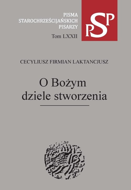 okładka O Bożym dziele stworzenia książka | Cecyliusz Firmian Laktancjusz