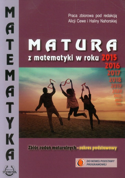 okładka Matematyka Matura z matematyki w roku 2015 Zbiór zadań maturalnych Zakres podstawowy książka | Praca Zbiorowa