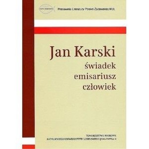 okładka Jan Karski świadek emisariusz człowiek książka