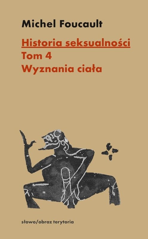 okładka Historia seksualności Tom 4 Wyznania ciała książka | Michel Foucault