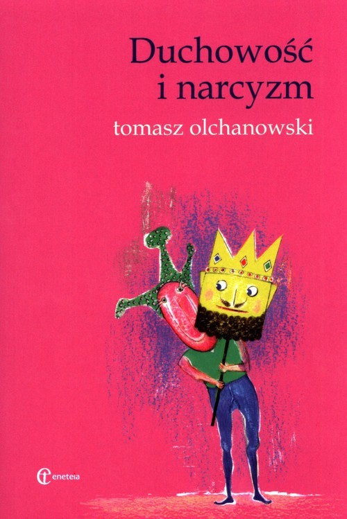 okładka Duchowość i narcyzm książka | Olchanowski Tomasz