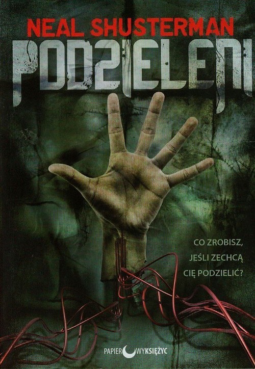 okładka Podzieleni książka | Neal Shusterman