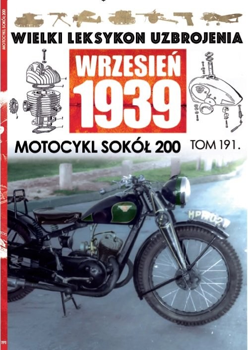 okładka Wielki Leksykon Uzbrojenia Wrzesień 1939 Tom 191 Motocykl Sokół 200 książka