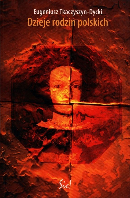 okładka Dzieje rodzin polskich książka | Eugeniusz Tkaczyszyn-Dycki