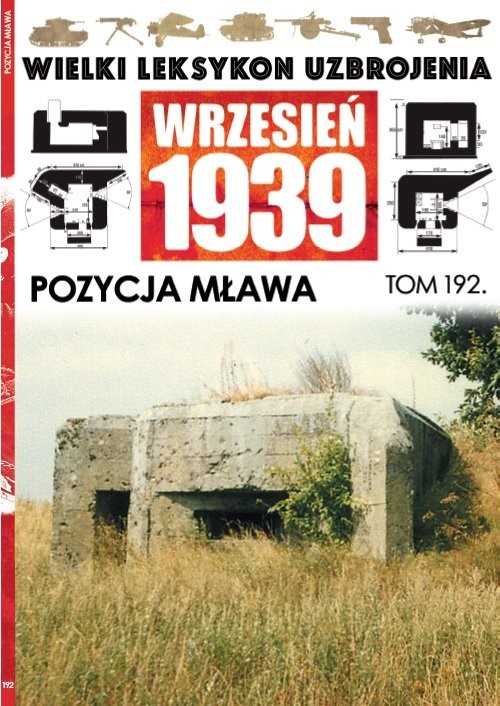 okładka Wielki Leksykon Uzbrojenia Wrzesień 1939 Tom 192 Pozycja Mława książka
