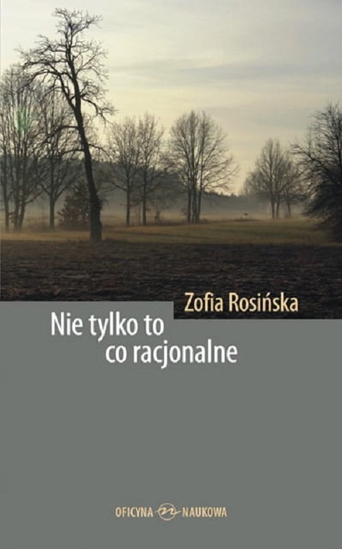 okładka Nie tylko to co racjonalne książka | Zofia Rosińska