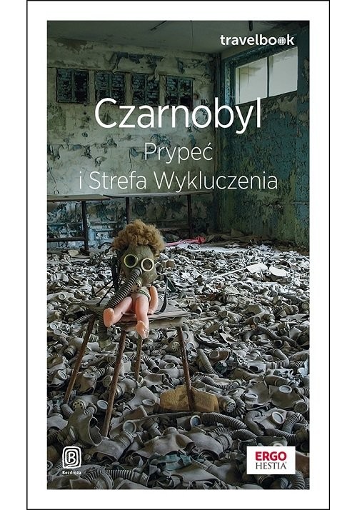 okładka Czarnobyl, Prypeć i Strefa Wykluczenia. Travelbook książka | Tynka Borys