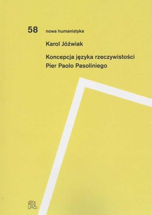 okładka Koncepcja języka rzeczywistości Pier Paolo Pasoliniego książka | Karol Jóźwiak