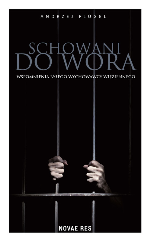 okładka Schowani do wora. Wspomnienia byłego wychowawcy więziennego ebook | epub, mobi | Andrzej Flügel