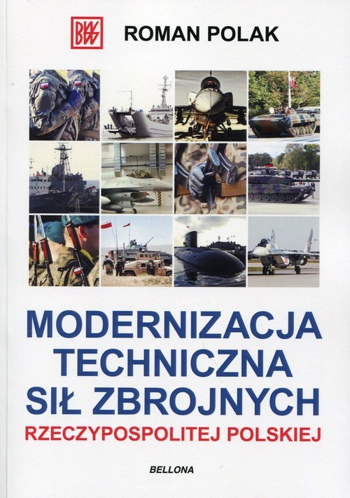 okładka Modernizacja techniczna sił zbrojnych Rzeczyspolitej Polskiej książka | Polak Roman