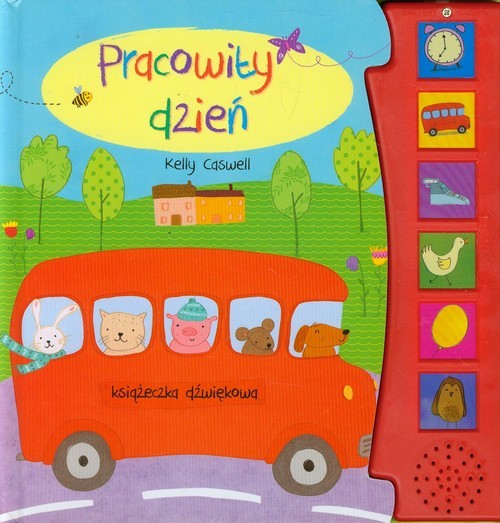 okładka Pracowity dzień Książeczka dźwiękowa książka | Caswell Kely