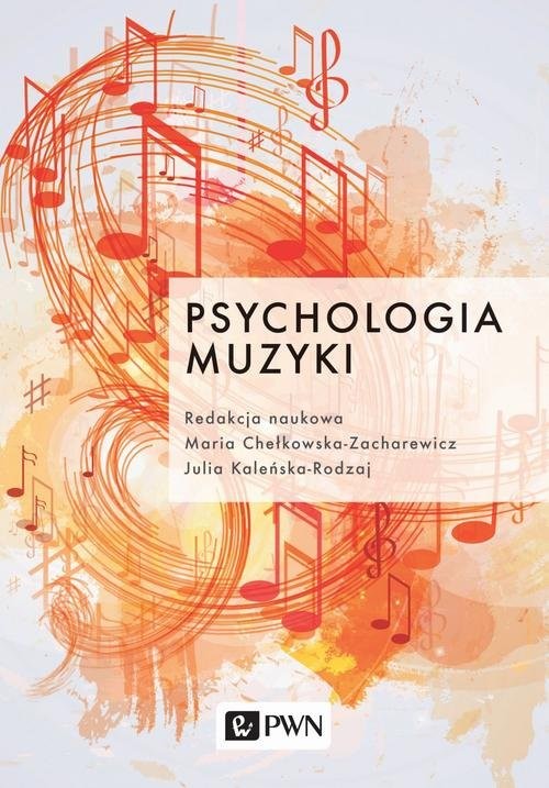 okładka Psychologia muzyki książka | Maria Chełkowska-Zacharewicz, Julia Kaleńska-Rodzaj