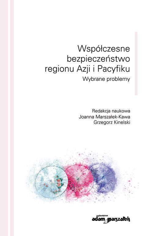 okładka Współczesne bezpieczeństwo regionu Azji i Pacyfiku Wybrane problemy książka