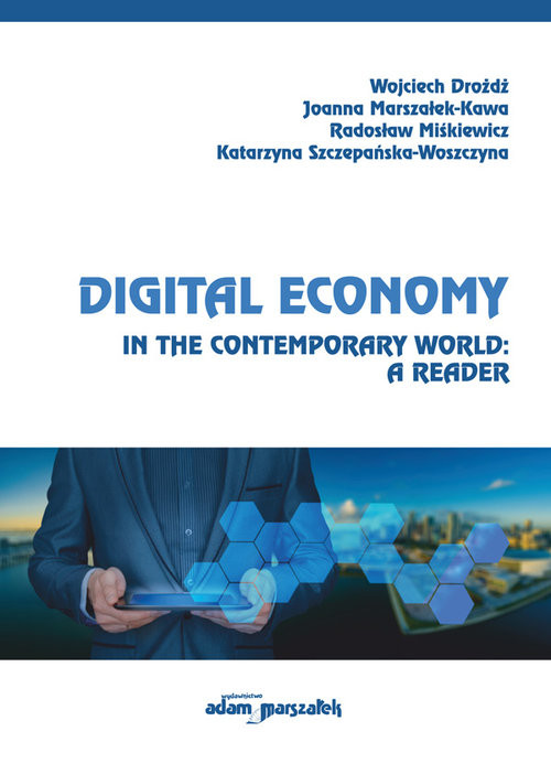 okładka Digital Economy in the Contemporary World: A Reader książka | Wojciech Drożdż, Joanna Marszałek-Kawa, Radosław Miśkiewicz