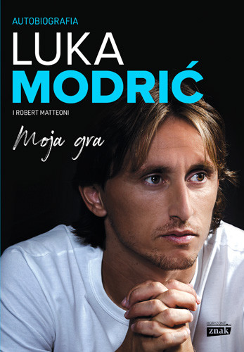 okładka Moja gra. Autobiografia książka | Modrić i Robert Matteoni Luka