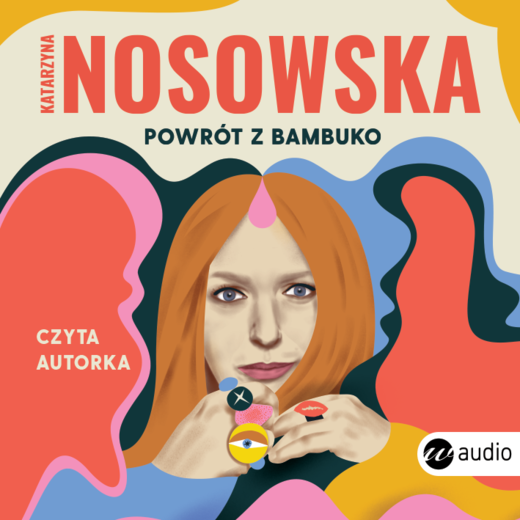 okładka Powrót z Bambuko audiobook | MP3 | Katarzyna Nosowska