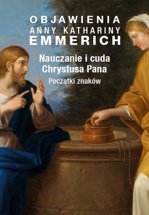okładka Nauczanie i cuda Chrystusa Pana. ebook | epub, mobi | Anna Katharina Emmerich