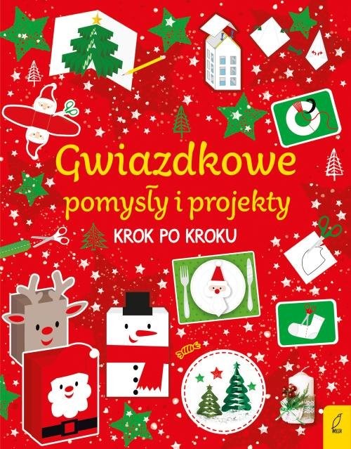 okładka Gwiazdkowe pomysły i projekty krok po kroku książka