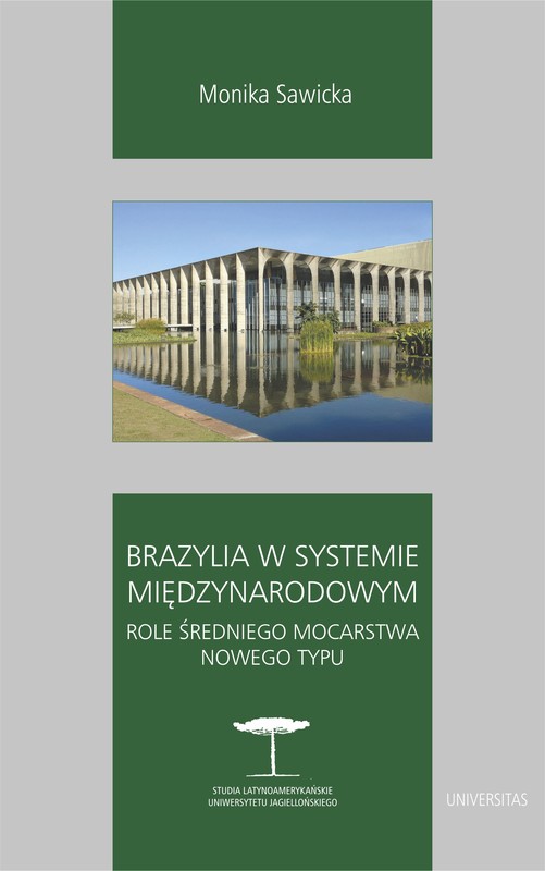okładka Brazylia w systemie międzynarodowym. Role średniego mocarstwa nowego typu ebook | epub, mobi | Monika Sawicka
