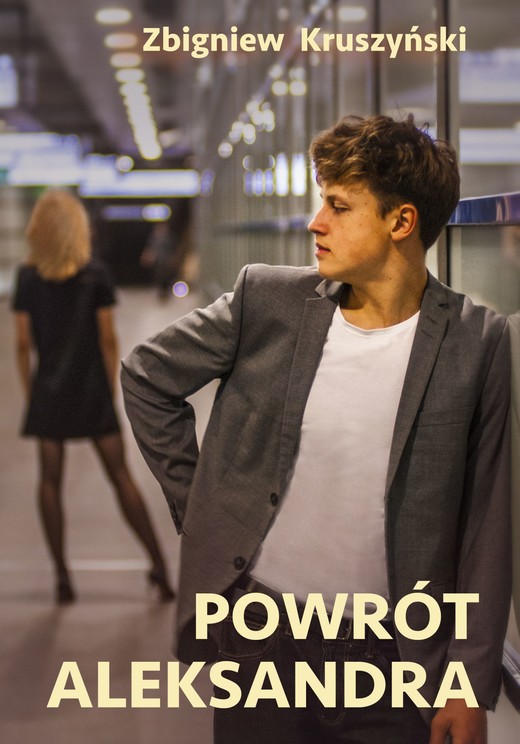 okładka Powrót Aleksandra ebook | epub, mobi, pdf | Zbigniew Kruszyński