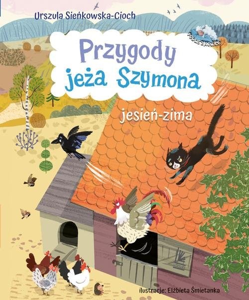 okładka Przygody jeża Szymona Jesień-Zima książka | Urszula Sieńkowska-Cioch