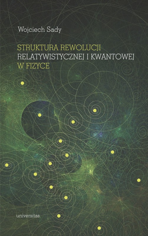 okładka Struktura rewolucji relatywistycznej i kwantowej w fizyce ebook | epub, mobi | Sady Wojciech