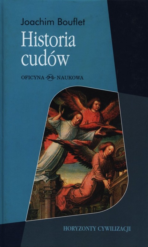 okładka Historia cudów Od średniowiecza do dziś książka | Bouflet Joachim