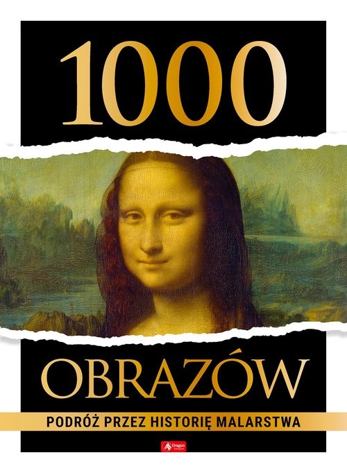 okładka 1000 obrazów. Podróż przez historię malarstwa książka | Opracowania Zbiorowe