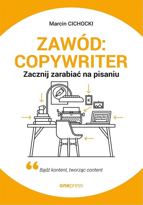 okładka Zawód: copywriter. Zacznij zarabiać na pisaniu książka | Marcin Cichocki