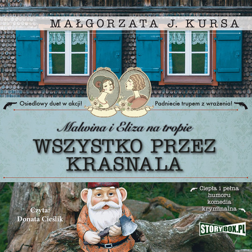 okładka Malwina i Eliza na tropie. Tom 2. Wszystko przez krasnala audiobook | MP3 | Małgorzata J. Kursa