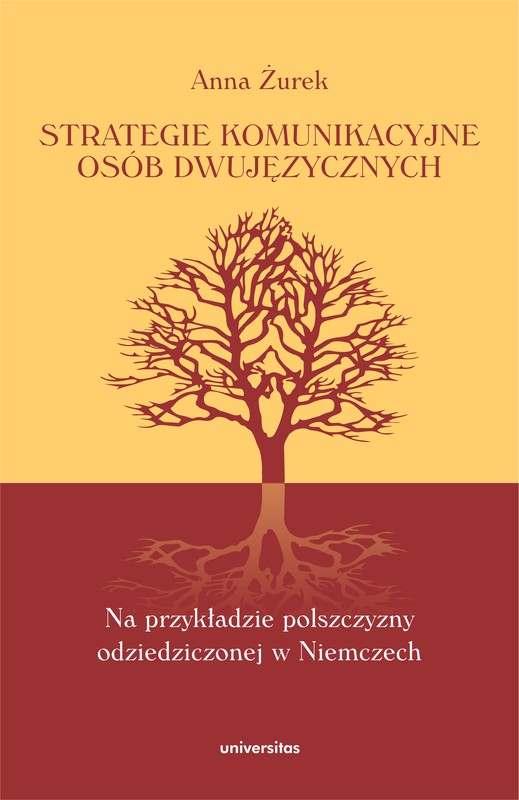 okładka Strategie komunikacyjne osób dwujęzycznych. Na przykładzie polszczyzny odziedziczonej w Niemczech ebook | epub, mobi | Anna Żurek