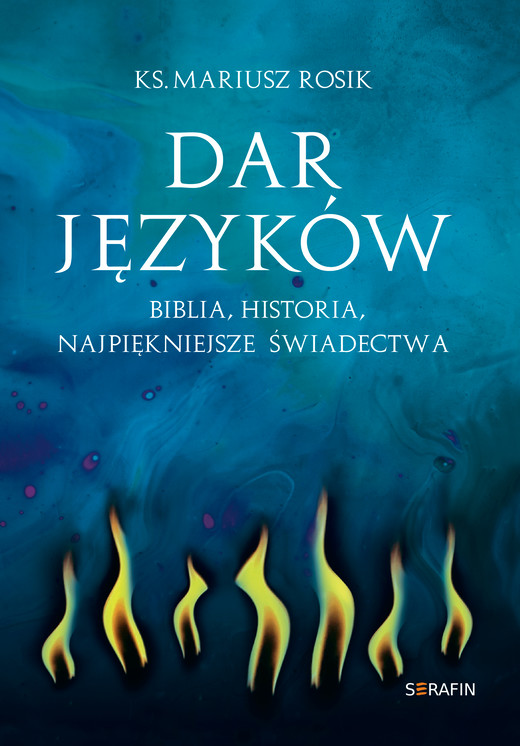 okładka Dar języków. Biblia, historia, najpiękniejsze świadectwa ebook | epub, mobi | Mariusz Rosik