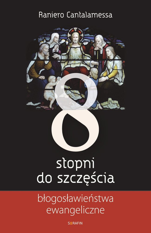 okładka 8 stopni do szczęścia. Błogosławieństwa ewangeliczne ebook | epub, mobi | Raniero Cantalamessa