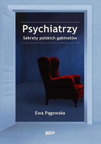 okładka Psychiatrzy. Sekrety polskich gabinetów książka | Ewa Pągowska