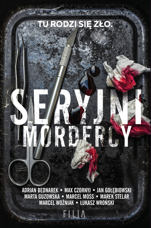 okładka Seryjni mordercy ebook | epub, mobi | Marta Guzowska, Adrian Bednarek, Marek Stelar, Marcel Woźniak, Max Czornyj, Łukasz Wroński, Marcel Moss, Jan Gołębiowski