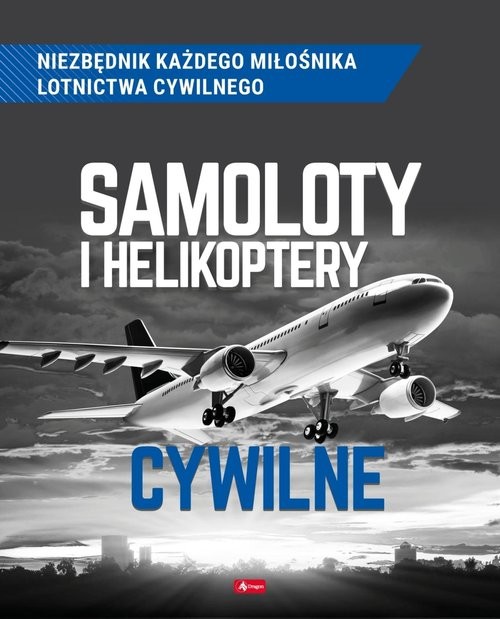 okładka Samoloty i helikoptery cywilne książka | Michał Suliński, Mikołaj Kuroczycki